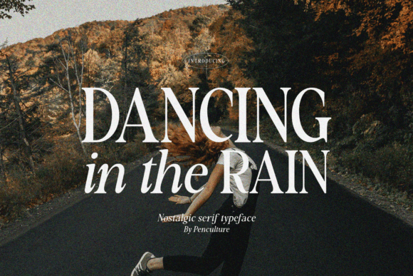 Dancing in the Rain Font: A Nostalgic Touch for Campaigns